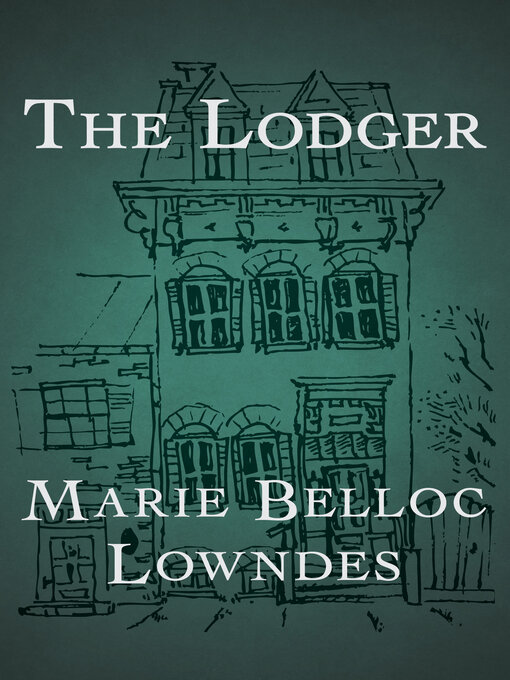 Title details for Lodger by Marie Belloc Lowndes - Available